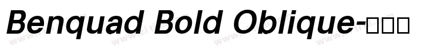 Benquad Bold Oblique字体转换